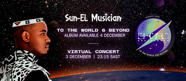 Sun-EL Musician to Launch One Of a Kind, Magical Virtual Concert, Ahead Of To The World And Beyond Album Release