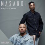 Masandi Returns Alongside Mthandozo Gayta With An Inspirational Hit Single “Bekezela”